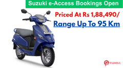 Suzuki e-Access Launched At Rs 1.88 Lakh - Bookings Open! Suzuki e-Access Launched At Rs 1.88 Lakh - Bookings Open!
