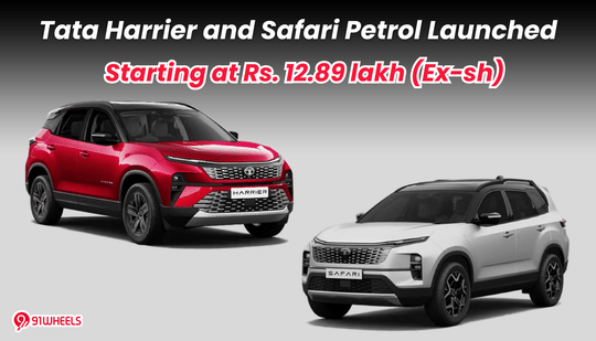 Tata Harrier and Safari Petrol Launched: Starting at Rs. 12.89 lakh (Ex-sh) Tata Harrier and Safari Petrol Launched: Starting at Rs. 12.89 lakh (Ex-sh)