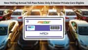 New FASTag Annual Toll Pass Rules: Only 5-Seater Private Cars Eligible