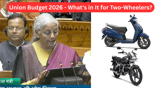 Union Budget 2026 - What's in It for Two-Wheelers?