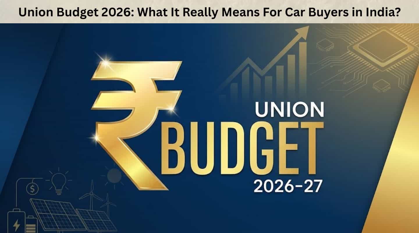 Union Budget 2026: What It Really Means For Car Buyers in India?