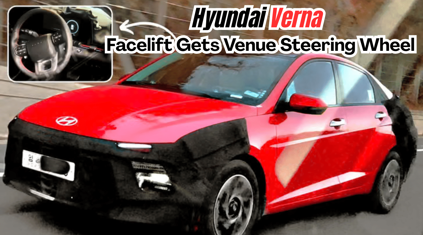 Hyundai Verna Facelift Gets Venue Steering Wheel - Interior Leaked