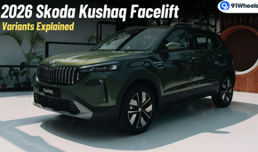 2026 Skoda Kushaq Variants Explained: What It Offers & Where?