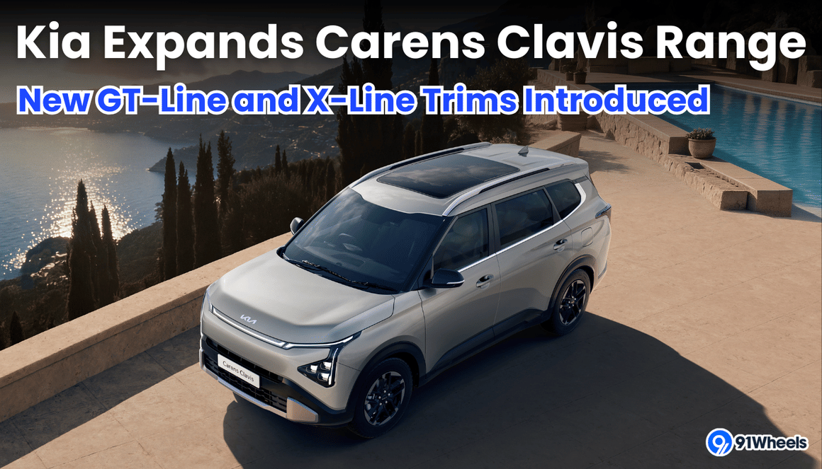 Kia Expands Carens Clavis Range with New GT-Line and X-Line Trims; Mid variants Get More Features