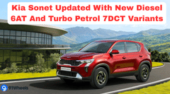 Kia Sonet Updated With New Diesel 6AT And Turbo Petrol 7DCT Variants