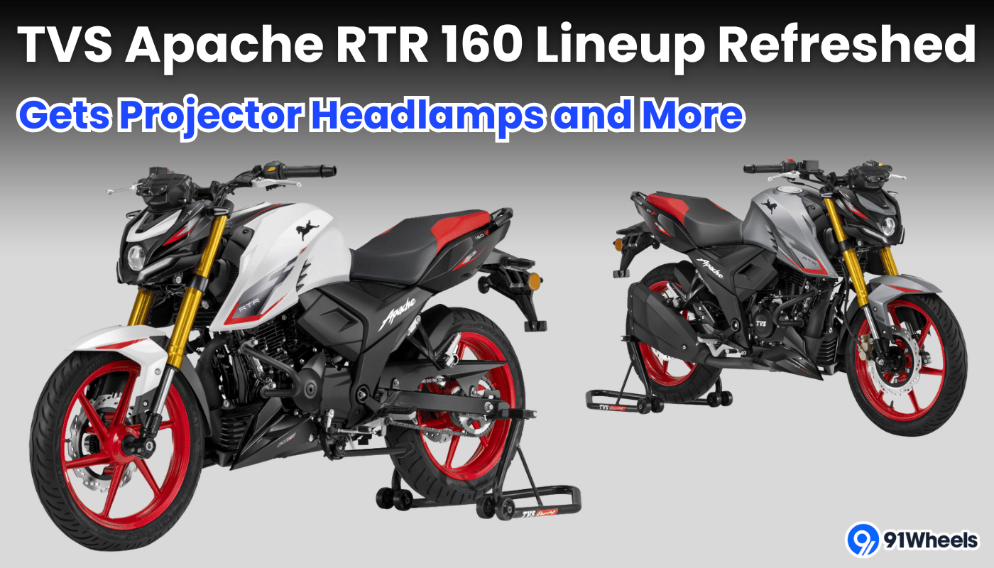 TVS Refreshes Apache RTR 160 Lineup; Gets Projector Headlamps and More: Check Details TVS Refreshes Apache RTR 160 Lineup; Gets Projector Headlamps and More: Check Details