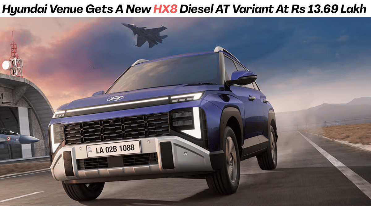 Hyundai Venue Gets A New HX8 Diesel AT Variant At Rs 13.69 Lakh Hyundai Venue Gets A New HX8 Diesel AT Variant At Rs 13.69 Lakh