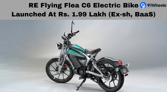 Royal Enfield Flying Flea C6 E-Bike Launched At Rs. 1.99 Lakh (Ex-sh, BaaS)