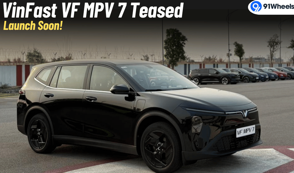 VinFast VF MPV 7 Officially Teased For India - Launch Soon! VinFast VF MPV 7 Officially Teased For India - Launch Soon!