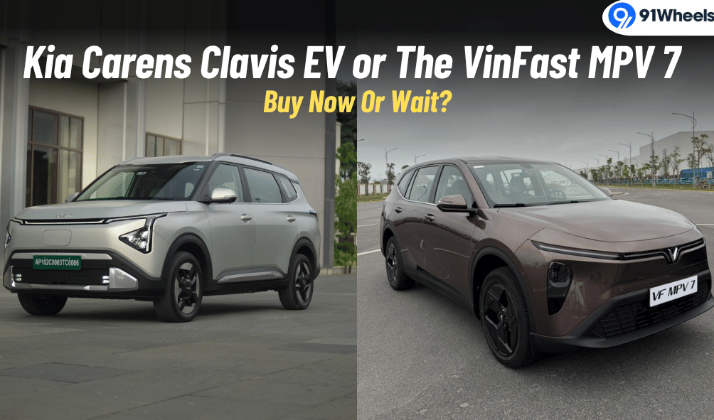 VinFast VF MPV 7 vs Kia Carens Clavis EV: Should You Wait Or Buy Now? VinFast VF MPV 7 vs Kia Carens Clavis EV: Should You Wait Or Buy Now?