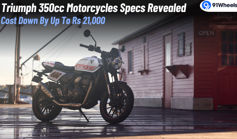 Triumph 350cc Bikes Specs Revealed: Price Down By Up To Rs. 21,000
