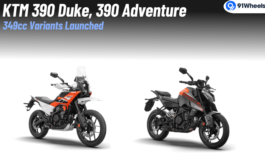 KTM 390 Duke, 390 Adventure Get New 350cc Variants: Prices Start at Rs 2.77 Lakh