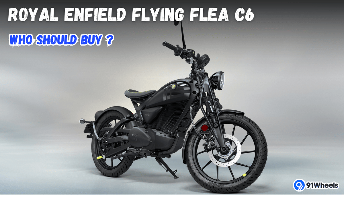 Royal Enfield Flying Flea C6: Who Should Buy and Who Should Not: Check Details Royal Enfield Flying Flea C6: Who Should Buy and Who Should Not: Check Details