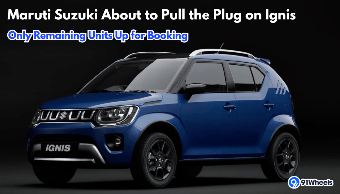 Maruti Suzuki About to Pull the Plug on Ignis; Dealers Now Booking Only Leftover Stock