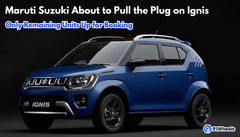 Maruti Suzuki About to Pull the Plug on Ignis; Dealers Now Booking Only Leftover Stock