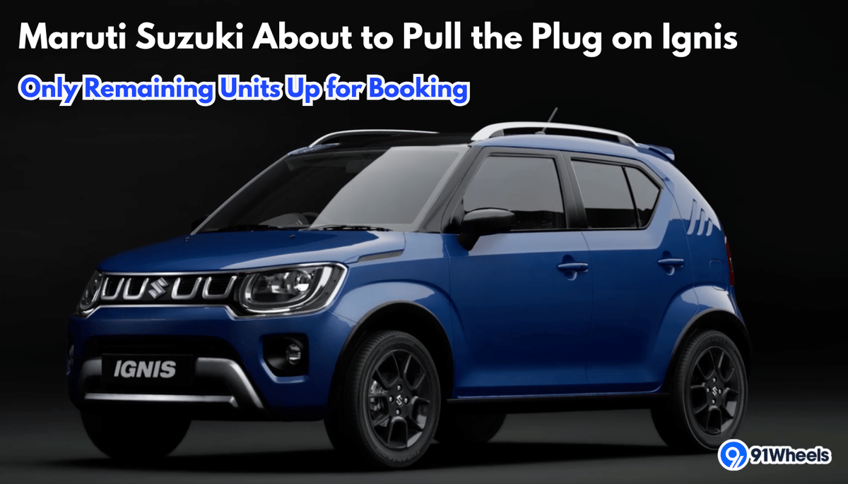 Maruti Suzuki About to Pull the Plug on Ignis; Dealers Now Booking Only Leftover Stock Maruti Suzuki About to Pull the Plug on Ignis; Dealers Now Booking Only Leftover Stock