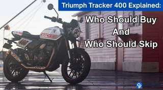 Triumph Tracker 400 Explained: Who Should Buy And Who Should Skip