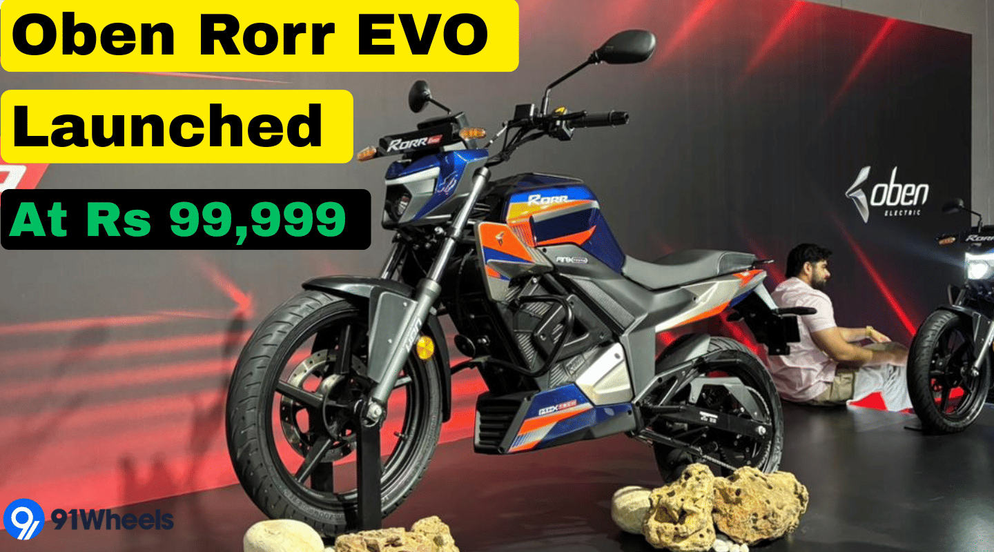 Oben Rorr EVO Launched At Rs 99,999 - Bookings Start At Rs 777