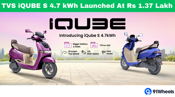 TVS iQube S 4.7 kWh Launched At Rs 1.37 Lakh. 175 Km Claimed Range