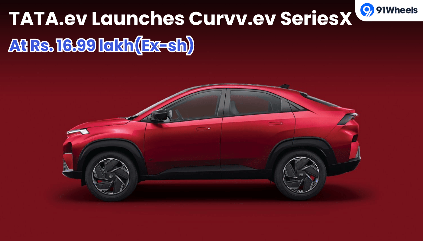 TATA.ev Launches Curvv.ev SeriesX At Rs. 16.99 lakh (Ex-sh): Check Details