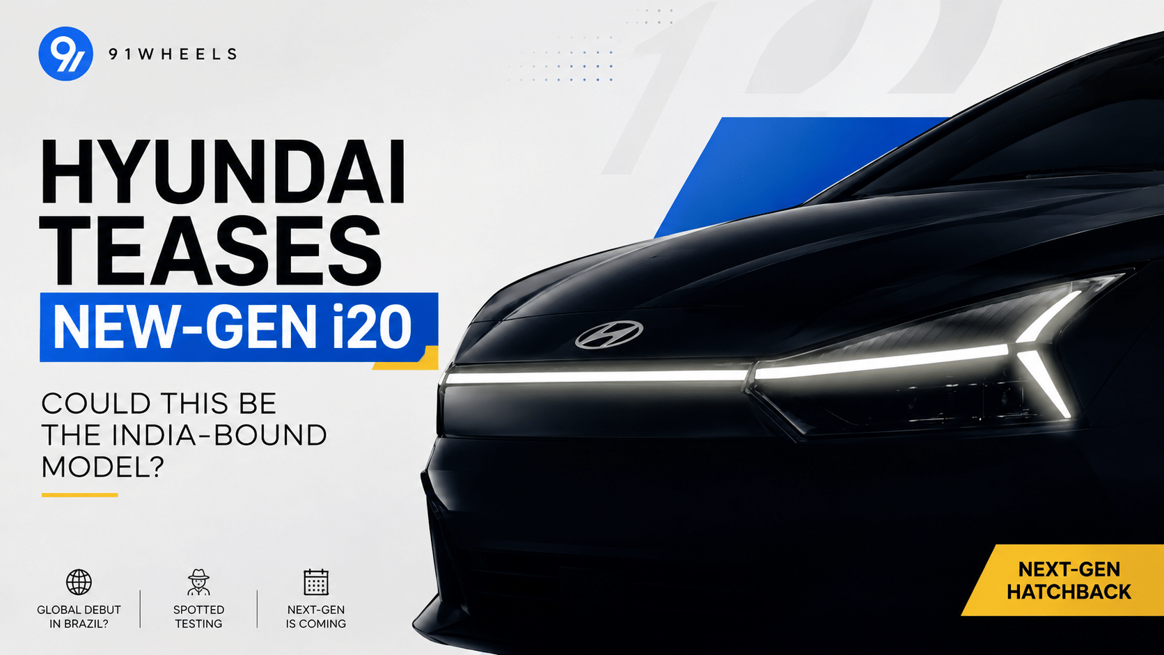 Hyundai Teases New-Gen i20 - Could This Be the India-Bound Model?