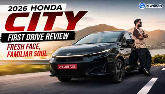 2026 Honda City Facelift First Drive Review: Familiar Soul, Fresh Look