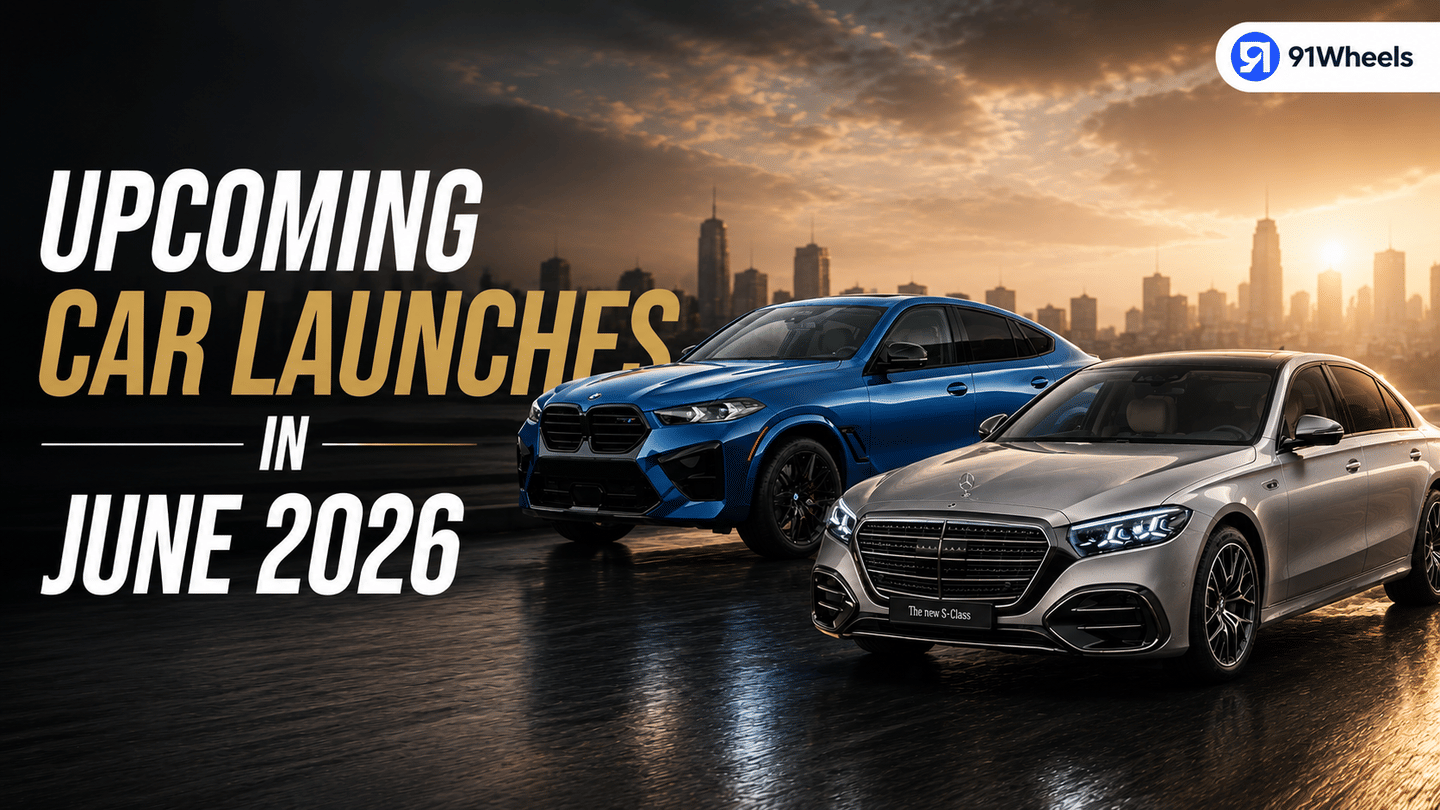 Upcoming Car Launches In June 2026: S-Class Facelift, BYD PHEV, More