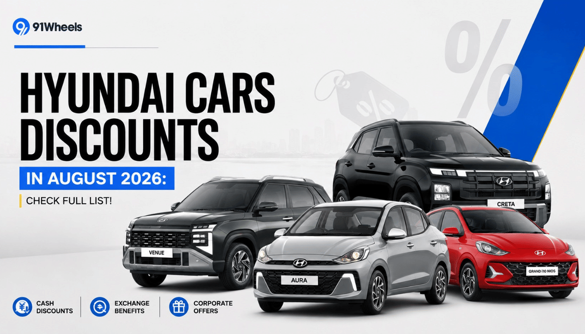 Hyundai Cars Discounts in August 2026: Check Full List! 