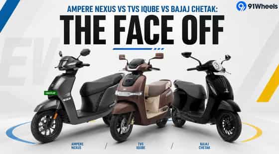 Ampere Nexus vs TVS iQube vs Bajaj Chetak: The Face Off